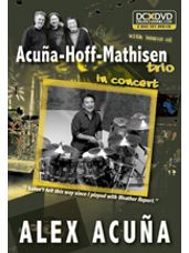 Alex Acuña: Acuna-Hoff-Mathisen trio In Concert [Drum Set; Percussion]