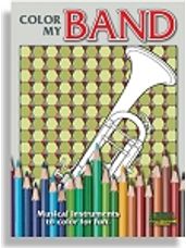 Color My Band: Middle School to Adult Coloring Book