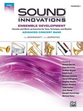 Sound Innovations for Concert Band: Ensemble Development (Advanced) Trombone 1