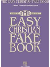 Easy Christian Fake Book (100 Songs in the Key of C)