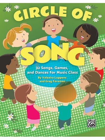 Circle of Song (32 Songs, Games, and Dances for Music Class)