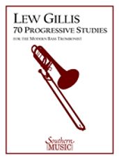 70 Progressive Studies for the Modern Bass Trombonist