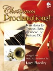 Christmas Proclamations - Brass Solos for Trpt, Horn, Trb, or Baritone T.C.