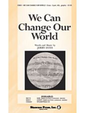 We Can Change Our World