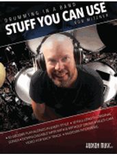 Drumming in a Band - Stuff You Can Use - A Fun and Unique Learning Experience for Drummers to Work on Any Style of Music at Any Level