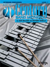 21st Century Band Method Level 1 [Keyboard Percussion]